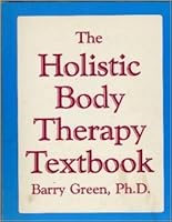 The holistic body therapy textbook 0961799307 Book Cover