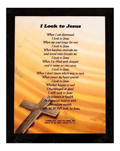 leGna I Look to Jesus, Inspirational Poem, on Plaque for Wall Art Upliftment & Encouragement,for Home-Office-Dorm Hand Made in America. Ready to Hang. Size 10 1/2 x 13 inches (Black)