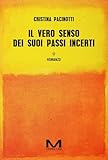 Il Vero Senso Dei Suoi Passi Incerti - 2