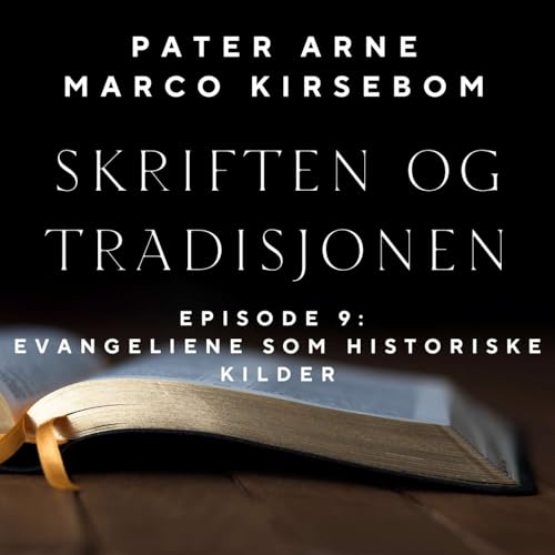 『Skriften og Tradisjonen – Episode 9: Evangeliene som historiske kilder』のカバーアート