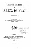 Théâtre complet de Alex. Dumas - VI (French Edition)