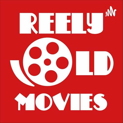 Reely Old Movies Podcast Por Harrison Scullin capa