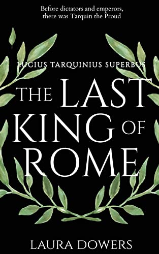 Photo de The Last King of Rome: Lucius Tarquinius Superbus