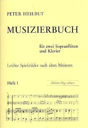 Musizierbuch 1 - leichte Spielstücke nach alten Meistern