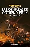  Las aventuras de Gotrek y Félix: La antología
