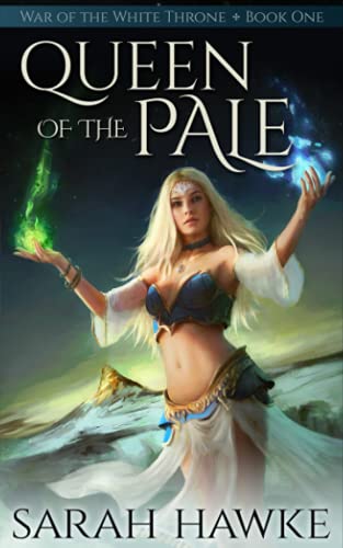 Queen of the Pale (War of the White Throne)