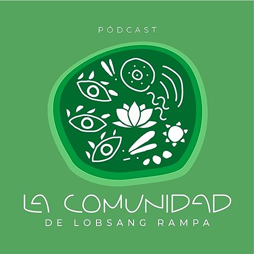 El Tercer Ojo: C1P2 - La Comunidad de Lobsang Rampa Podcast Por  arte de portada