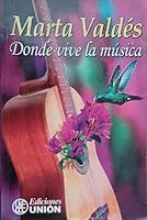 Donde Vive La Musica 9592096015 Book Cover