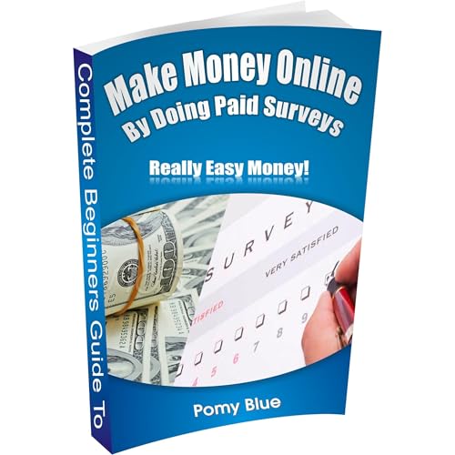 Complete Beginners Guide to Make Money Online By Doing Paid Surveys Audiolibro Por Pomy Blue arte de portada