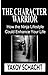 Produktbild The Character Warrior: How the Ninja Lifestyle Could Enhance Your Life