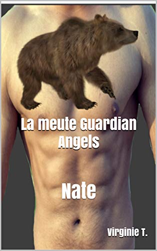 Télécharger La meute Guardian Angels: Nate (Les Guardian Angels t. 3) Gratuit