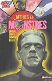 Les Mythes et les monstres : Dragons, géants, créatures bizarres