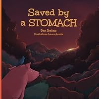 Saved by a Stomach 1736974300 Book Cover