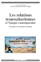 Les relations transsahariennes à l'époque contemporaine - un espace en constante mutation 2845864752 Book Cover