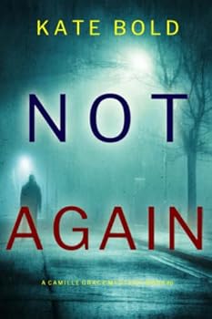 Paperback Not Again (A Camille Grace FBI Suspense Thriller—Book 6) Book