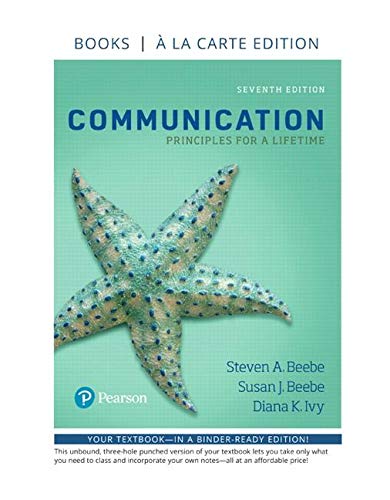Communication: Principles for a Lifetime -- Loose-Leaf Edition (7th Edition)