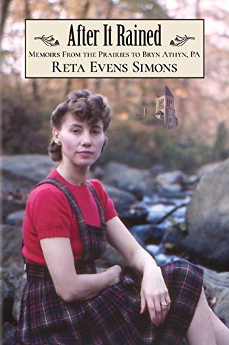 After It Rained: Memoirs from the Prairies to Bryn Athyn, PA