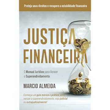 Capa do livro Justiça Financeira: O Manual Juri?dico para Vencer o Superendividamento (Portuguese Edition)
