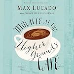 Cover of Miracle at the Higher Grounds Cafe