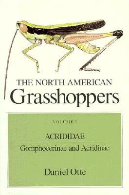Acrididae: Gomphocerinae and Acridinae (Volume I) (The North American Grasshoppers)