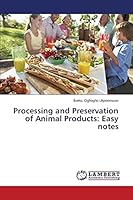 Processing and Preservation of Animal Products: Easy notes 3659787094 Book Cover