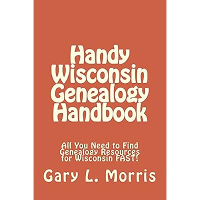 Handy Wisconsin Genealogy Handbook