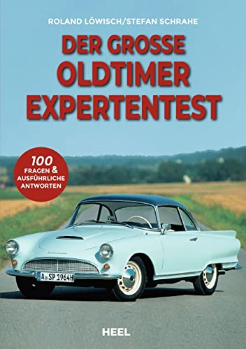 Der große Oldtimer Expertentest: 100 Fragen & ausführliche Antworten. Teste dein Wissen mit diesem Experten-Test!