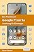 Produktbild Das Praxisbuch Google Pixel 9a - Anleitung für Einsteiger