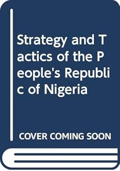 Hardcover The strategy and tactics of the people's republic of Nigeria Book