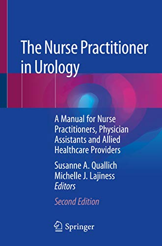 The Nurse Practitioner in Urology: A Manual for Nurse Practitioners, Physician Assistants and Allied Healthcare Providers (English Edition)