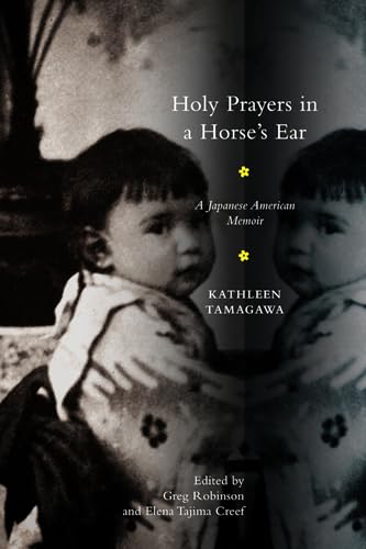 Holy Prayers in a Horse's Ear: A Japanese American Memoir (Multi-Ethnic Literatures of the Americas (MELA))