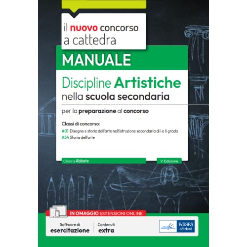 [EBOOK] Il nuovo concorso a cattedra-Discipline artistiche nella scuola secondaria: Manuale per la preparazione al concorso, classi A01, A54