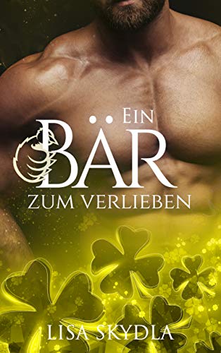 Ein Bär zum Verlieben von [Lisa Skydla]