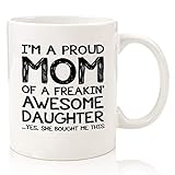 Mothers Day Gifts For Mom, Proud Mom Of A Awesome Daughter Funny Coffee Mug, Mother's Day Mugs From Kids, Mother's Day Gifts For Moms From Daughter, Son, Sentimental Gift For Moms Who Have Everything -  Wittsy Glassware and Gifts