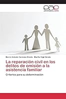 La reparación civil en los delitos de omisión a la asistencia familiar 365909966X Book Cover