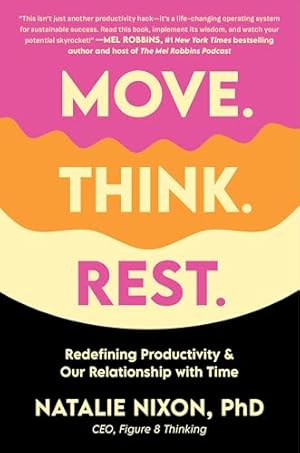 Book cover Move. Think. Rest.: Redefining Productivity & Our Relationship with Time