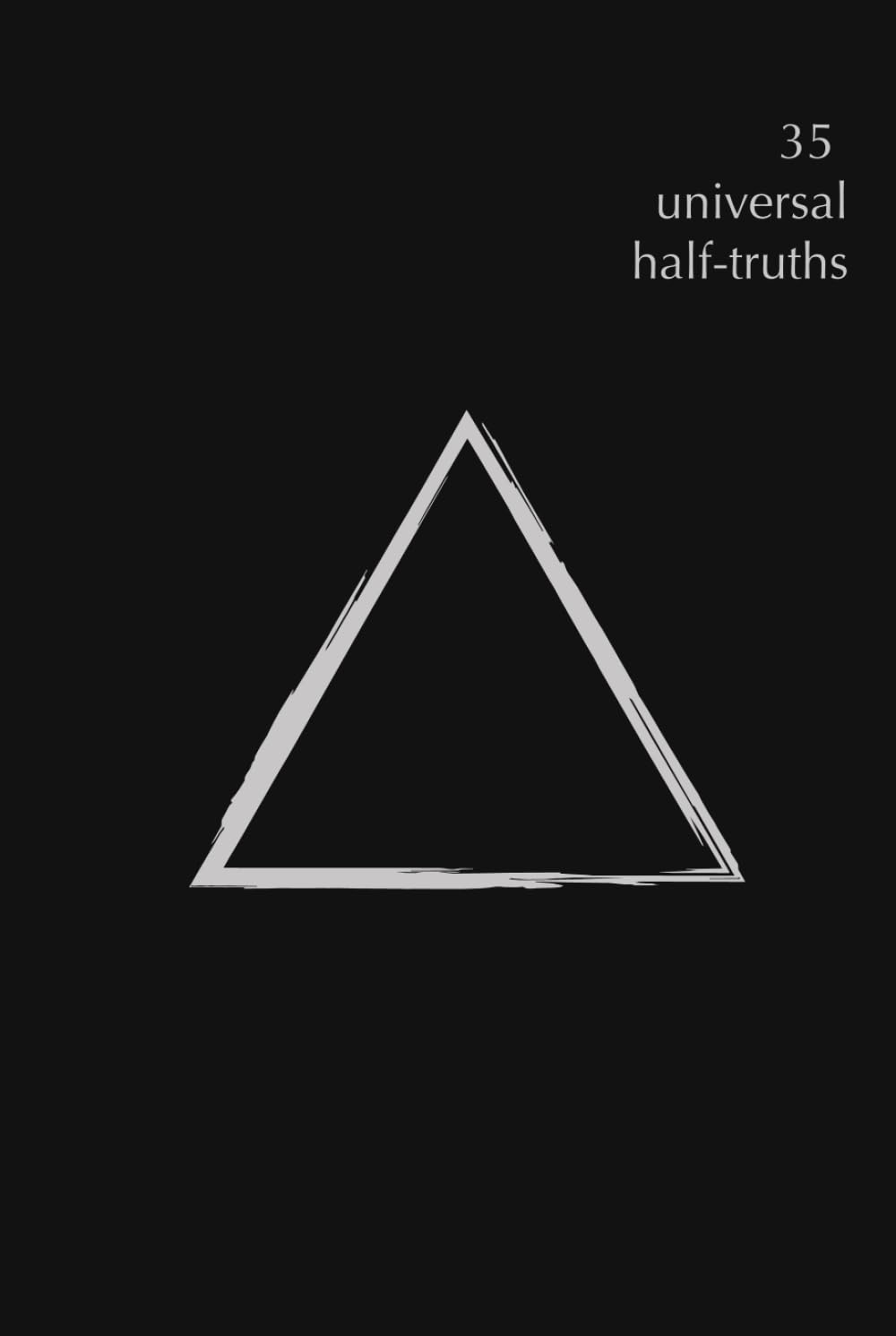 35 Universal Half-truths