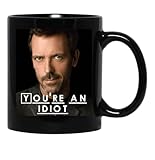 Recalu You'Re An Idiot (Dr. House) Black Coffee Mug, Gift Coffee Mug