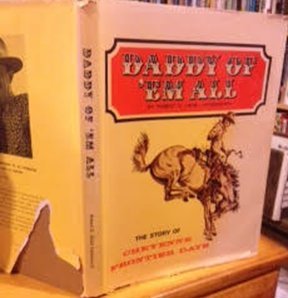 Hardcover Daddy of 'Em All: The Story of Cheyenne Frontier Days Book