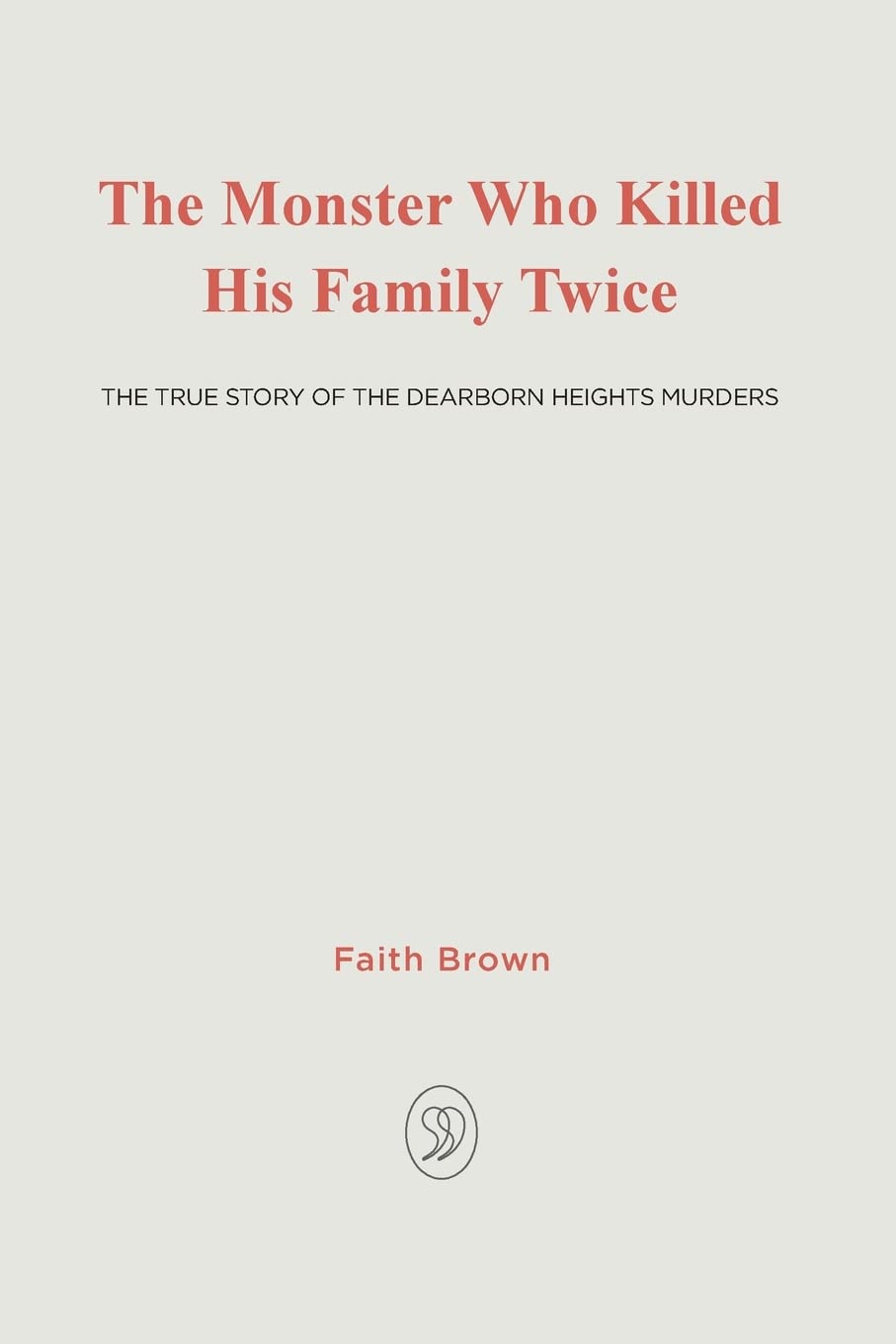The Monster That Killed His Family Twice: The Faith Green Story
