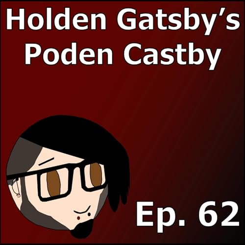 Music For The Senseless | Holden Gatsby's Poden Castby: Episode 62