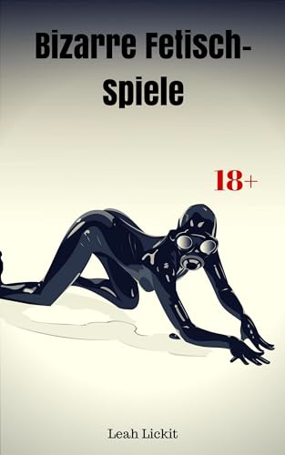 Bizarre Fetisch-Spiele: BDSM Story