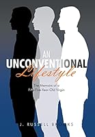 An Unconventional Lifestyle: The Memoirs of a Fifty-Five-Year-Old Virgin 1681393239 Book Cover