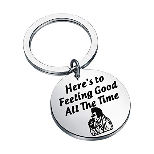 KEYCHIN Here's to Feeling Good All The Time Keychain(Here's to Feeling Good Keychain)