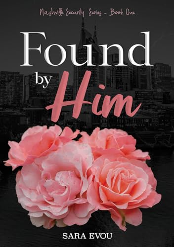 Found by Him (Nashville Security Series Book 1)