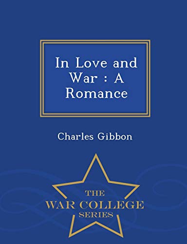 In Love and War: A Romance - War College Series 1296429202 Book Cover