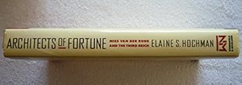 Hardcover Architects of Fortune: Mies Van Der Rohe and the Third Reich Book