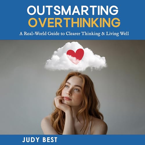 Outsmarting Overthinking (Authored by Judy Best) episode artwork