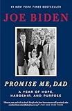 Promise Me, Dad: A Year of Hope, Hardship, and Purpose
