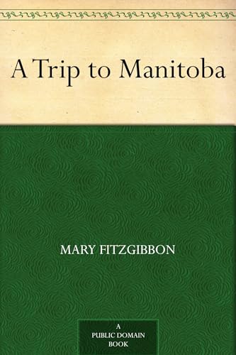 A Trip to Manitoba
